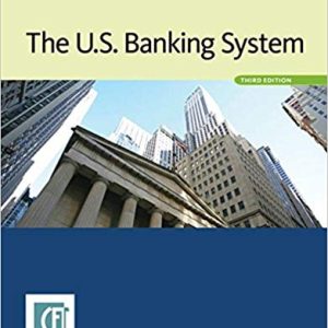 The U.S. Banking System 3rd Edition - Test Bank