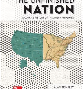 The Unfinished Nation A Concise History of the American People 9Th Edition By Alan Brinkley - Test Bank