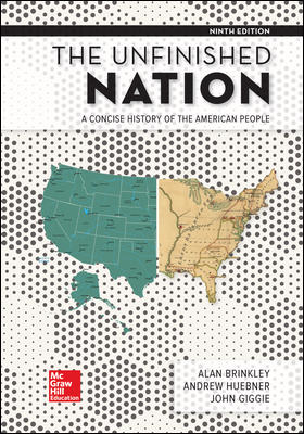 The Unfinished Nation A Concise History of the American People 9Th Edition By Alan Brinkley - Test Bank