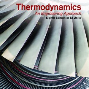 Thermody namics An Engireeng Approach 8Th edition By SI Units - Test Bank