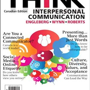 Think Interpersonal Communication 1st Canadian Edition By Isa N. Engleberg - Test Bank