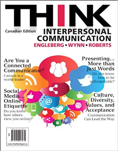 Think Interpersonal Communication 1st Canadian Edition By Isa N. Engleberg - Test Bank