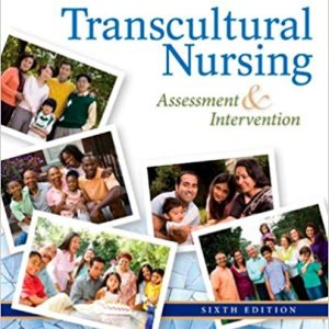 Transcultural Nursing Assessment and Intervention, 6th Edition by Joyce Newman Giger - Test Bank