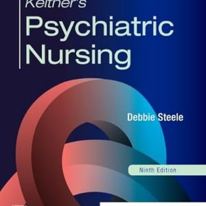 Test Bank For Keltner’s Psychiatric Nursing, 9th Edition By Debbie Steele Chapter