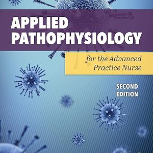 Test Bank For Applied Pathophysiology for the Advanced Practice Nurse 2nd Edition