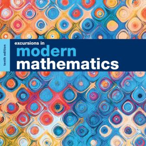 Test Bank For Excursions in Modern Mathematics [RENTAL EDITION] 10th Edition