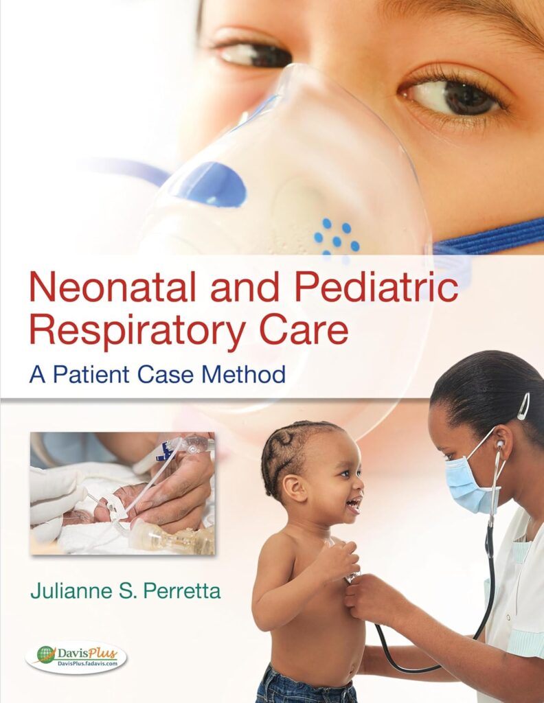 Neonatal and Pediatric Respiratory Care by Perretta – Test Bank