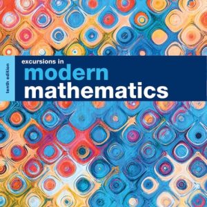 Test Bank For Excursions in Modern Mathematics 10th Edition By Peter Tannenbaum