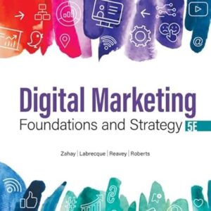 Test Bank For Digital Marketing Foundations and Strategy 5th Edition