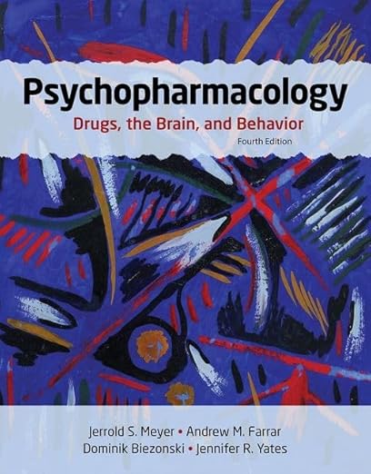 Test Bank For Psychopharmacology Drugs the Brain and Behavior 4th Edition by Meyer