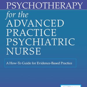 Test Bank for Psychotherapy for the Advanced Practice Psychiatric Nurse A How To Guide for Evidence Based Practice 3rd Edition