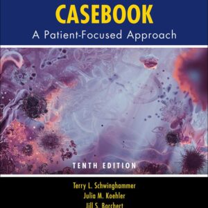 Pharmacotherapy Casebook: A Patient-Focused Approach, Tenth Edition 10th Edition