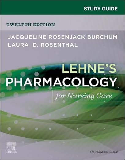 Study Guide for Lehne's Pharmacology for Nursing Care 12th Edition