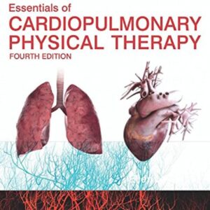 Test Bank For Essentials of Cardiopulmonary Physical Therapy 4th Edition