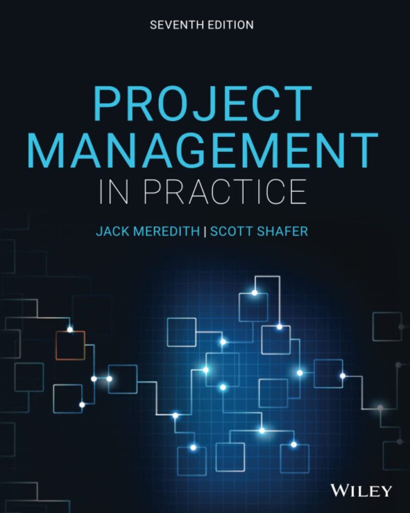 Test bank for Project Management in Practice 7th Edition by Jack R. Meredith