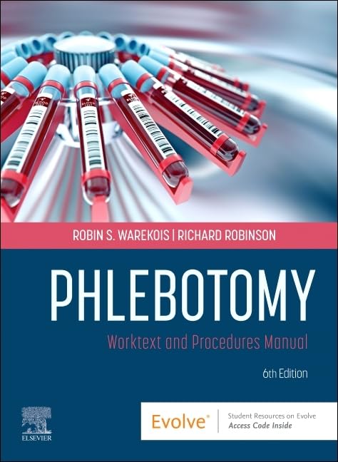 Test Bank For Phlebotomy: Worktext and Procedures Manual 6th Edition