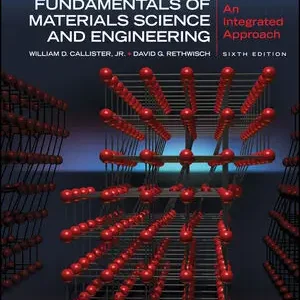 Solution Manual For Fundamentals of Materials Science and Engineering An Integrated Approach, 6th Edition