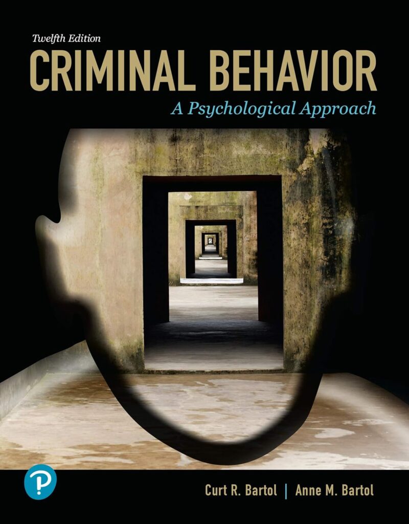 Test Bank For Criminal Behavior A Psychological Approach 12th Edition