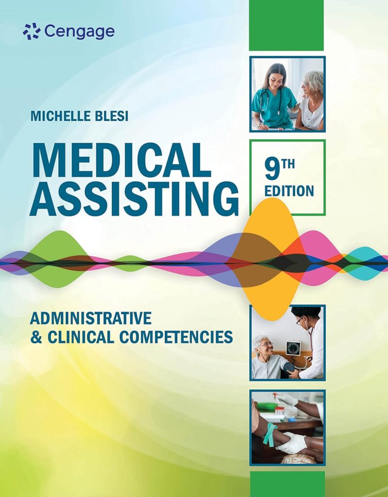 Test Bank For Medical Assisting Administrative & Clinical Competencies 9th Edition