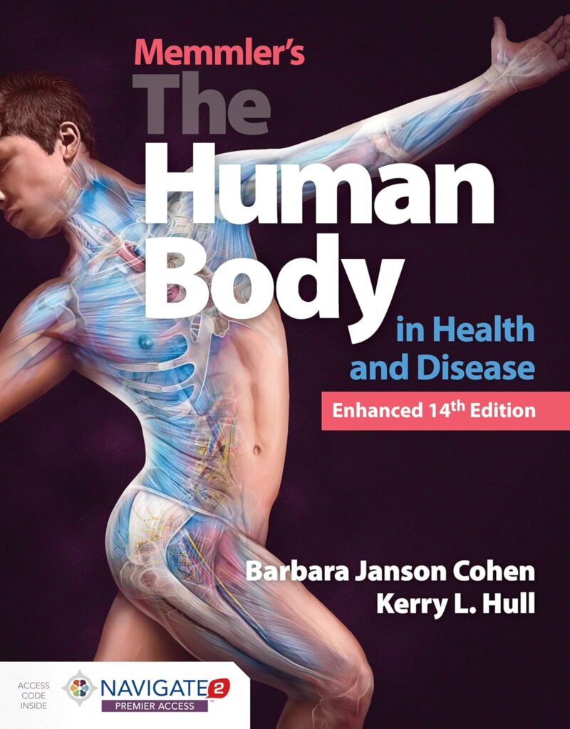Test Bank For Memmler's The Human Body in Health and Disease, Enhanced Edition 14th Edition