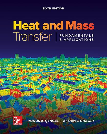 Solution Manual For Heat and Mass Transfer Fundamentals and Applications 6Th edition