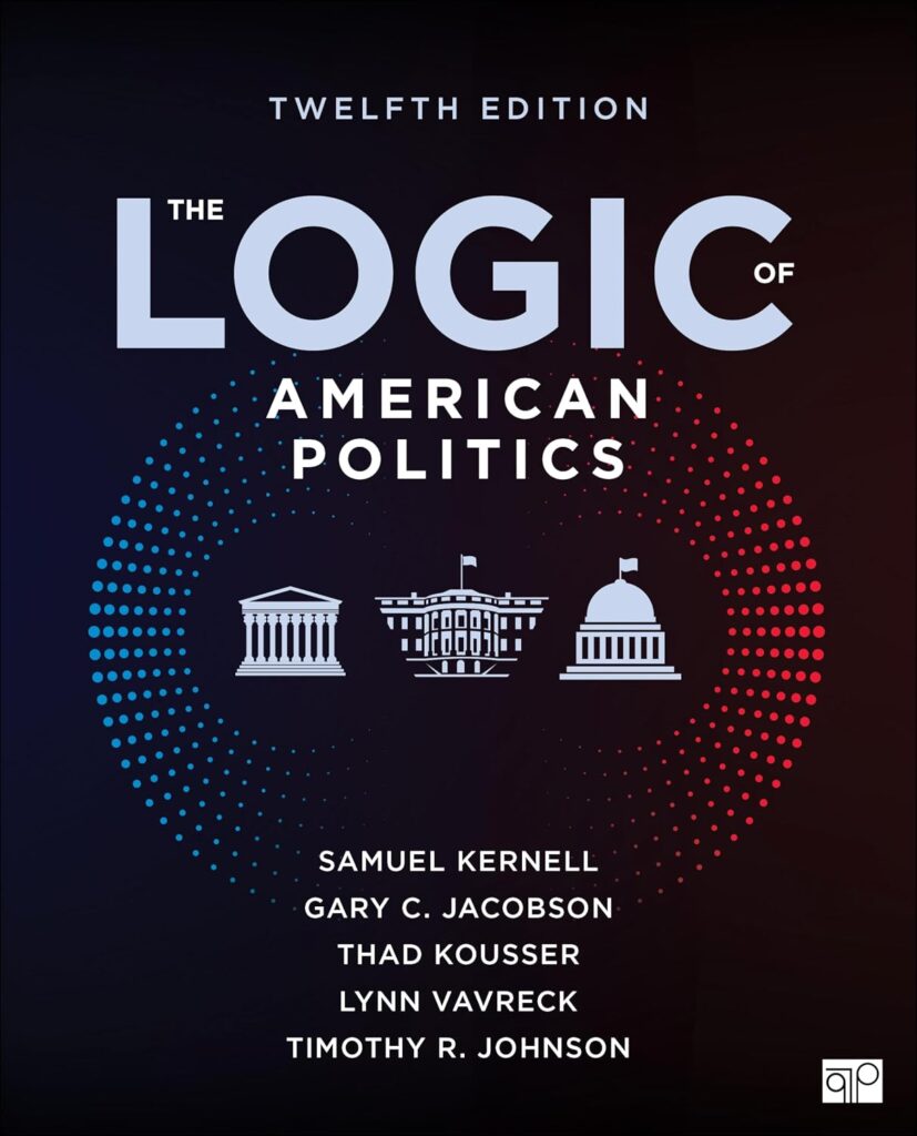 Test Bank for The Logic of American Politics 12th Edition By Samuel Kernell