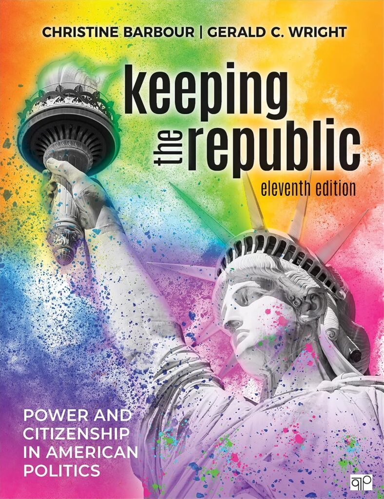 Test Bank for Keeping the Republic Power and Citizenship in American Politics (Brief Edition) 11th Edition