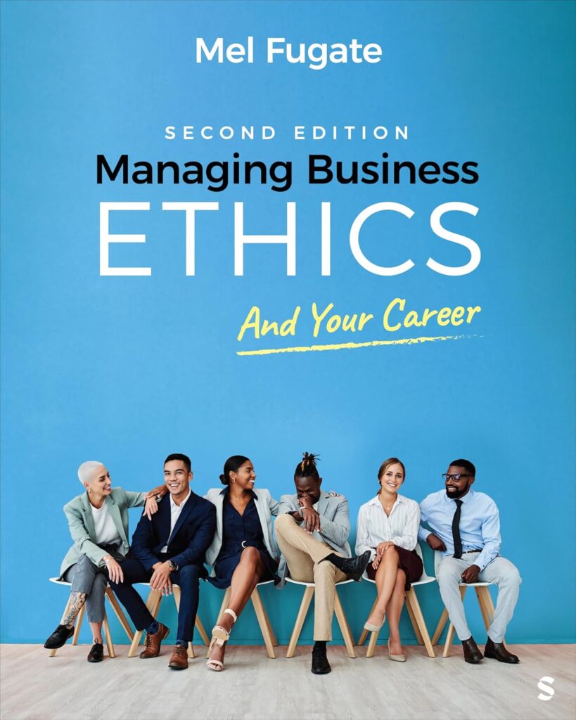 Test Bank for Managing Business Ethics And Your Career 2nd Edition By Mel Fugate